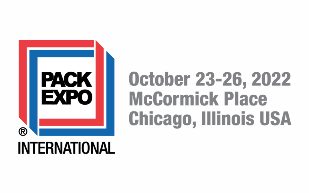 We’ll Be There. You Should Too. PACK EXPO International 2022.