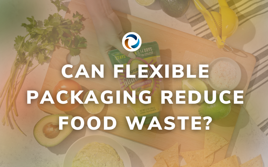 Can Flexible Packaging Reduce Food Waste?